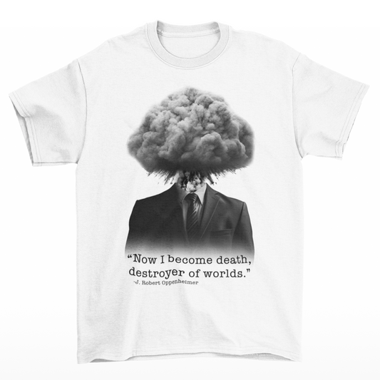 Oppenheimer Movie  "Now I become death, destroyer of worlds" Quote Graphic Tshirt
