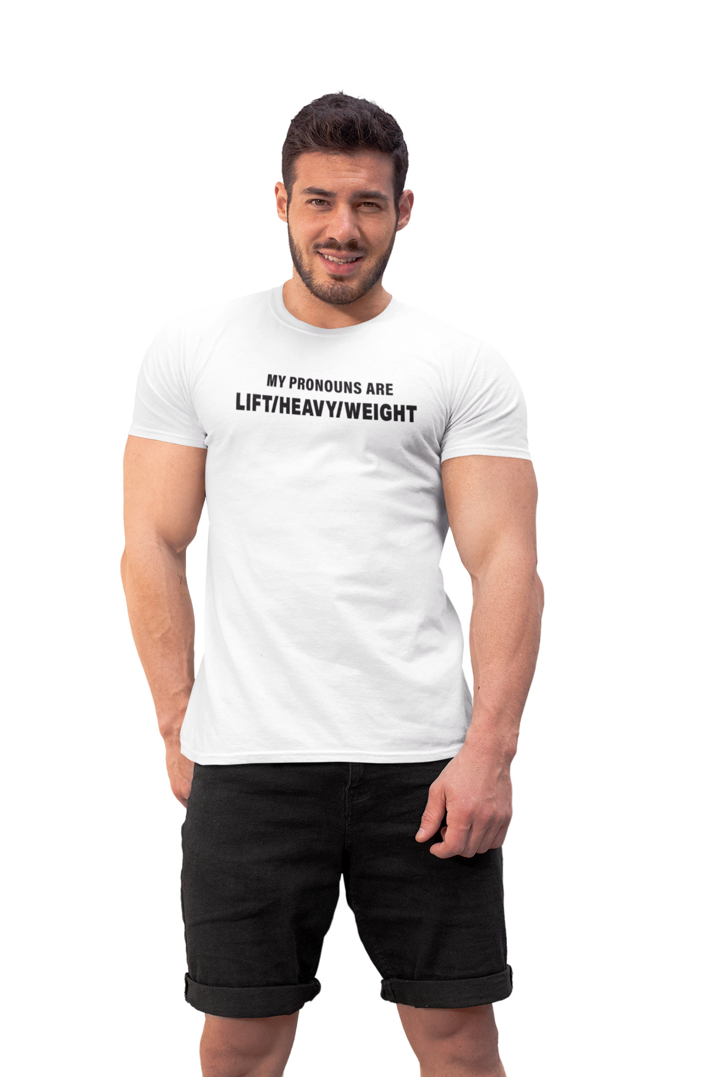 My Pronouns are Lift/Heavy/Weight Workout T Shirt