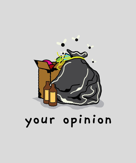 your opinion = trash  t shirt, mug, hat, print design - PNG Digital Download for print SM