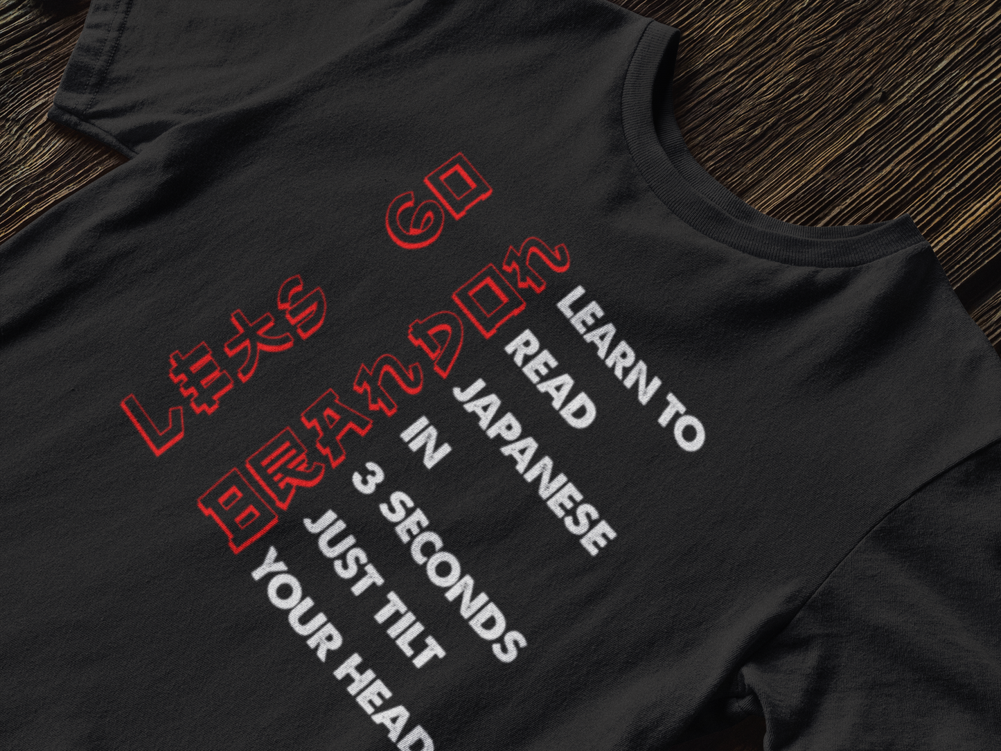 Learn to Read Japanese in 3 seconds-  Lets Go Brandon - JOE BIDEN  - Custom Graphic DTG Printed Cotton T Shirt