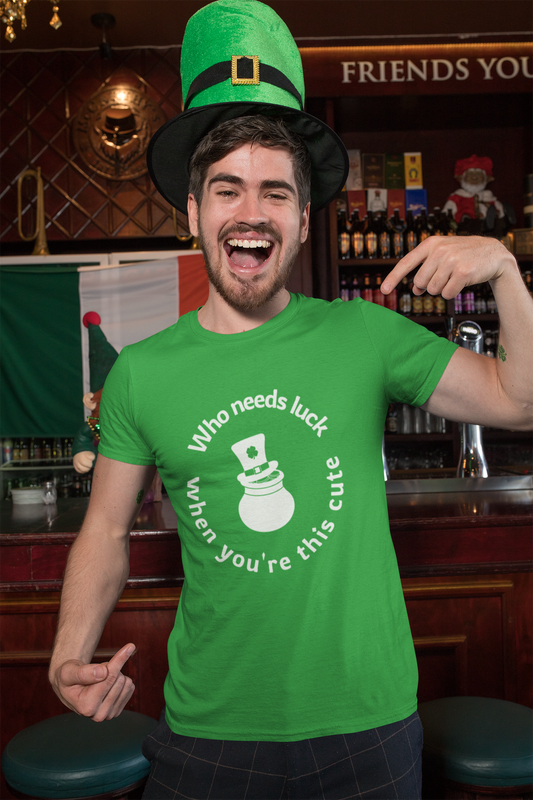 Who Needs Luck When You're this Cute St Patricks Day 2022 Customized T Shirt