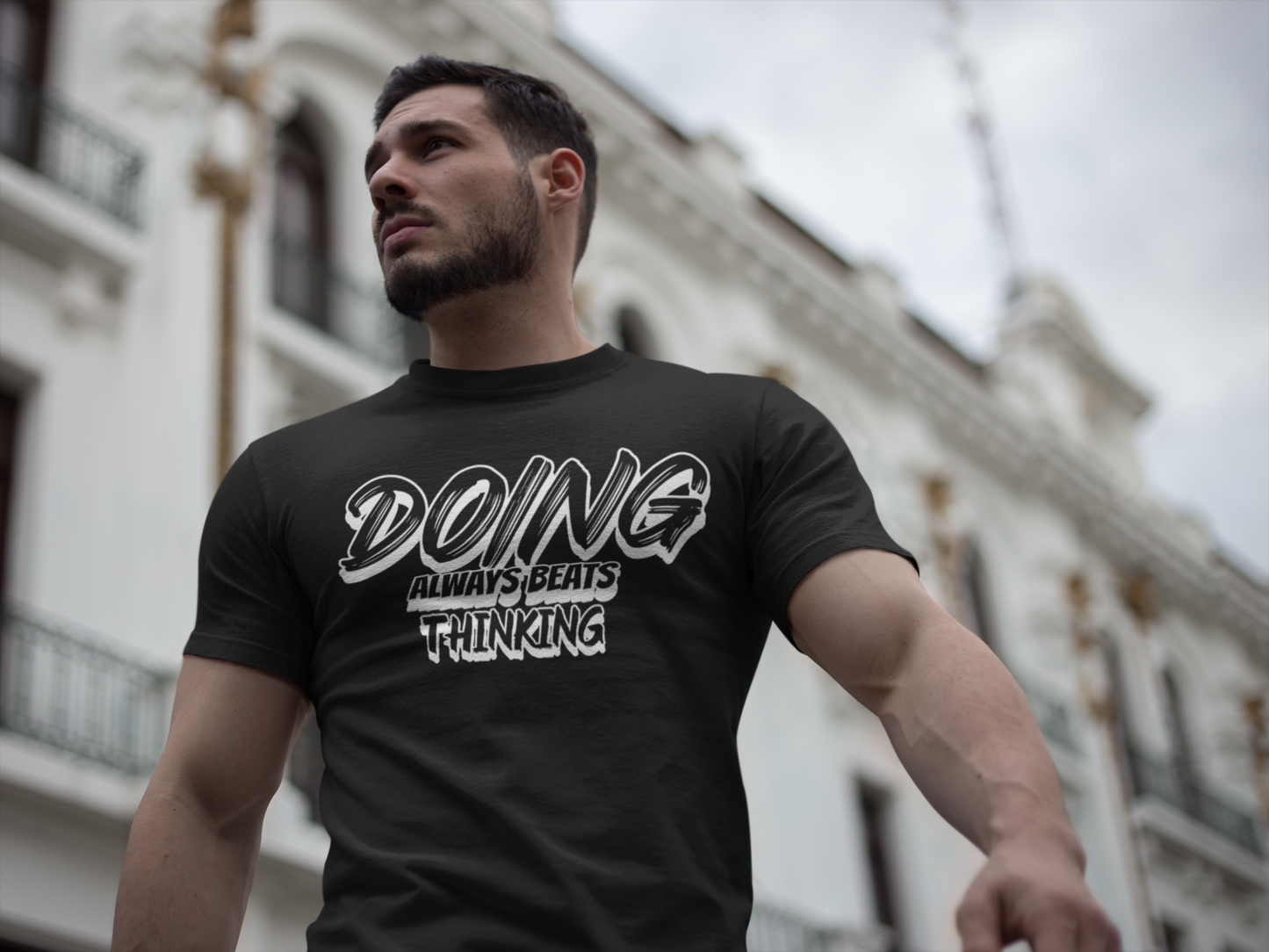 Doing always beats Thinking - motivational quote t shirt for men and women