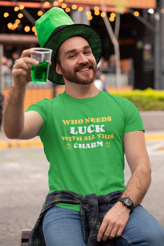 Who needs luck with all this Charm St Patricks Day 2022 Customized T Shirt