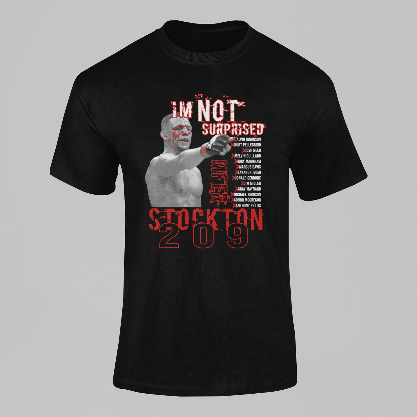 Nate Diaz "Im Not Surprised" Stockton 209 Graphic Tshirt