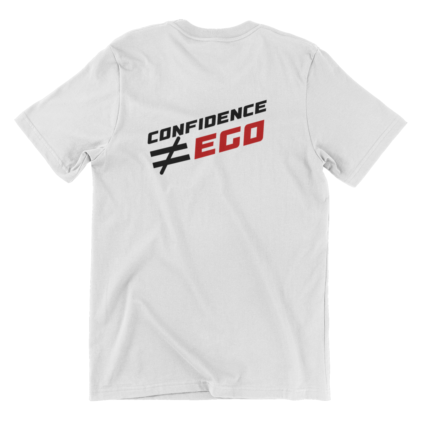 Confidence over EGO Custom motivational t shirt