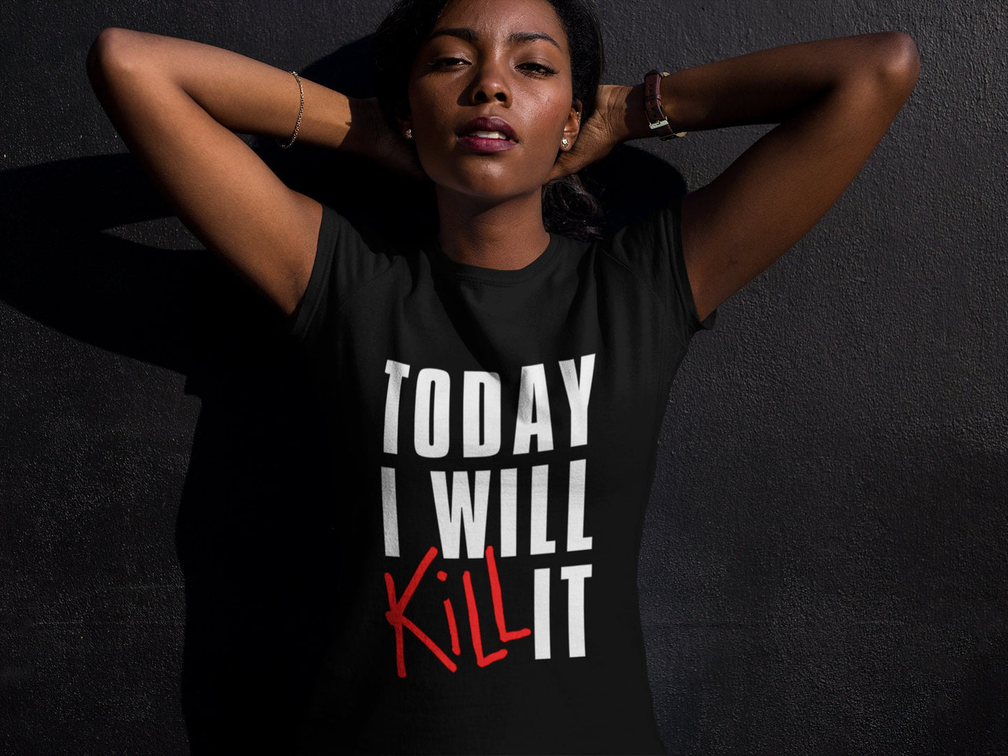 Today I will Kill it Muscle Tank Top