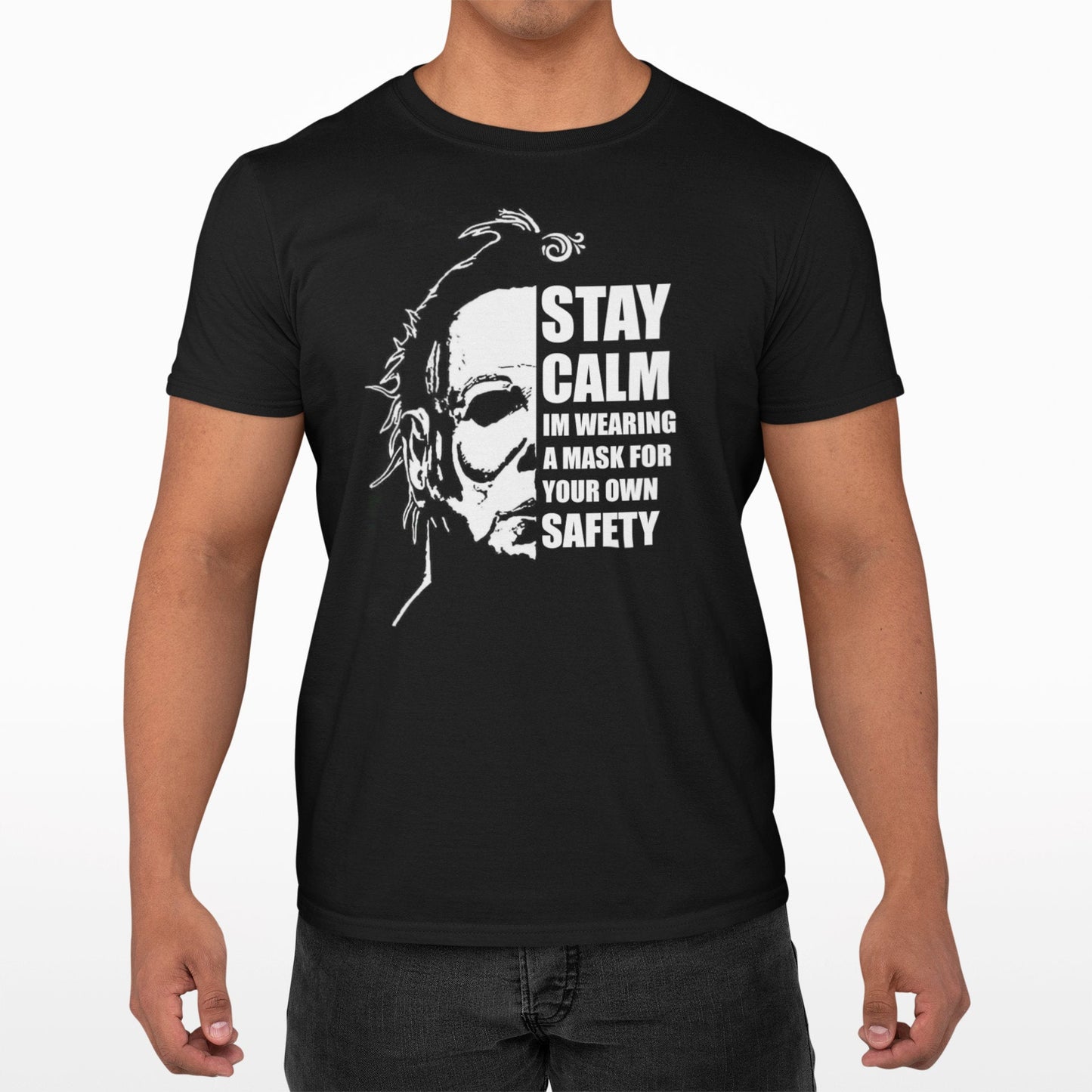 Halloween Jason Vorhees Stay Calm Im Wearing a Mask Custom DTG Printed T Shirt