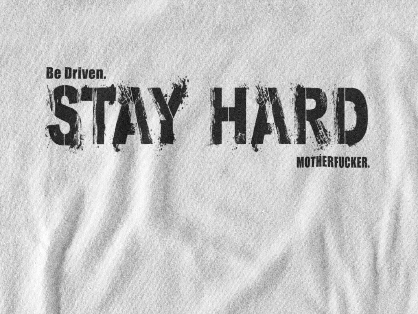 Be Driven. STAY HARD Motherfucker. Navy Seal TMF inspired graphic Ring Spun Cotton T Shirt and Tank Tops