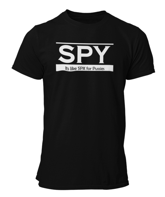 SPY - Its like SPX for ******- Stock Trading T Shirt